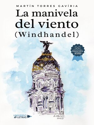 cover image of La manivela del viento (Windhandel)